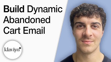 How to Build Klaviyo Dynamic Abandoned Cart Email [2025 Full Guide]