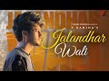 JALANDHAR WALI | Y RANJHA | NEW PUNJABI SONG 2024 | LATEST PUNJABI SONG 2024 | TRENDING SONGS