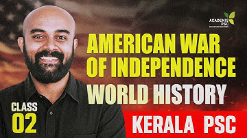 American War of Independence | World History - ലോക ചരിത്രം  #keralapsc #degreeprelims