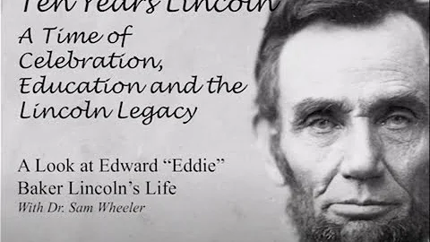 A Look at the Life of Edward "Eddie" Baker Lincoln...