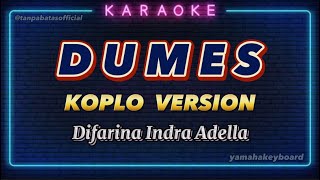 Download Lagu Karaoke Dumes | Versi Koplo Full Lirik| Difarina Indra Adella MP3