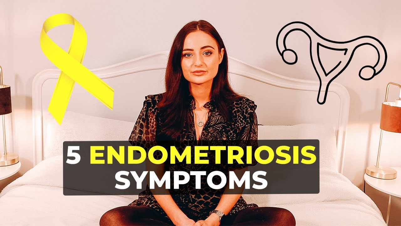 5 Signs You Might Have Endometriosis Youtube 