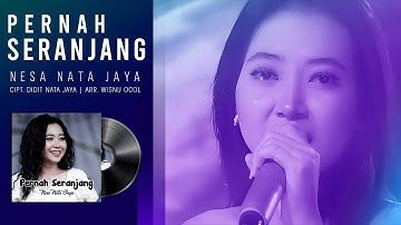 Lagu terbaru 2023 PERNAH SERANJANG - NESA NATA JAYA (Original Audio Lirik)