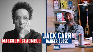 Malcolm Gladwell: Guns, Writing, and Revisionist History - Danger Close with Jack Carr