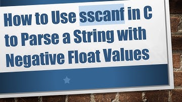 How to Use sscanf in C to Parse a String with Negative Float Values