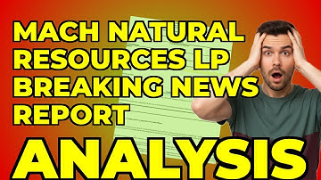 My Insight: Mach Natural Resources LP Leadership Change & Strategy