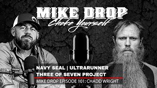 Navy SEAL Ultrarunner Chadd Wright | Mike Ritland Podcast Episode 101