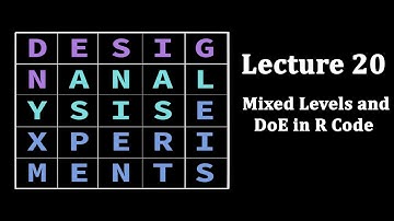 DoE Lecture 20: Mixed Level Designs and Designing Experiments in R