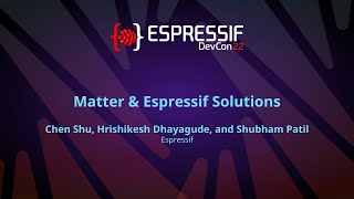 EDC22 Day 1 Talk 2: Matter & Espressif Solutions