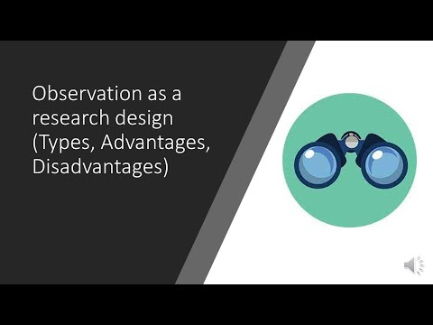 Using &rsquo;Observation&rsquo; as a research design - types, advantages, and disadvantages!!