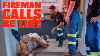 FIREMAN CALLS be like… | David Lopez