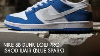 nike sb dunk low ishod wair blue spark