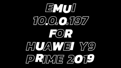Huawei Y9 and Y9s 2019 Emui 10 Update