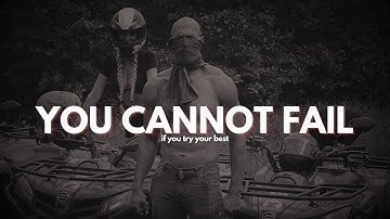 YOU CANNOT FAIL! if you try your best - Andrew Tate | Top G Motivational Video