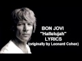 Hallelujah - Bon Jovi With Lyrics