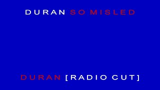 Duran Duran - So Misled [Radio Cut]