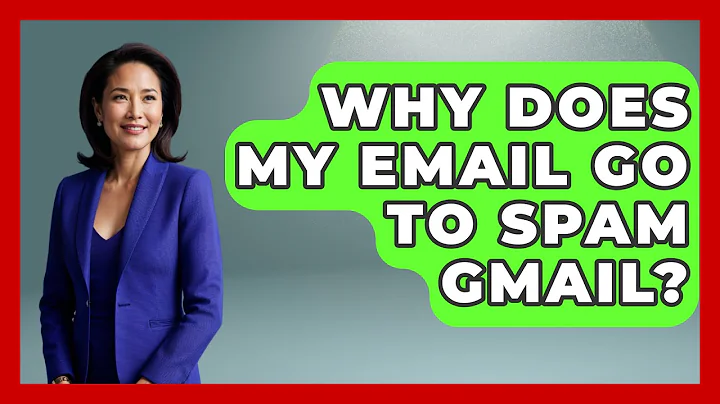 Why Does My Email Go To Spam Gmail? - TheEmailToolbox.com