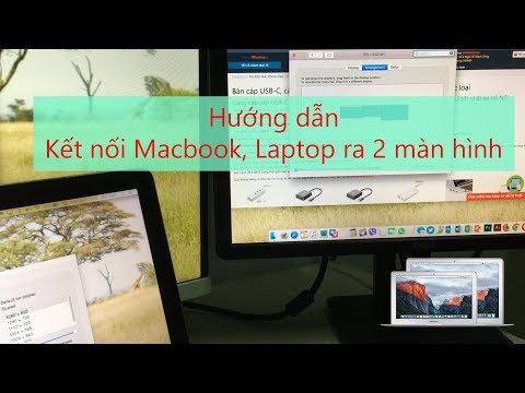 Hướng dẫn nối Macbook Laptop ra 2 màn hình khác nhau, 0934616912