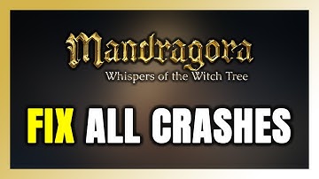 FIX Mandragora: Whispers of the Witch Tree Crashing, Freezing, Not Launching, Stuck & Black Screen