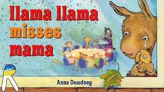 🦙Llama Llama Misses Mama - Animated Read Aloud Book