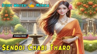 Sendoi Chabi Tharo || Manipuri Phunga Wari || Record 🎤 Panthoi Mangang || Story ✍️ Monika ||
