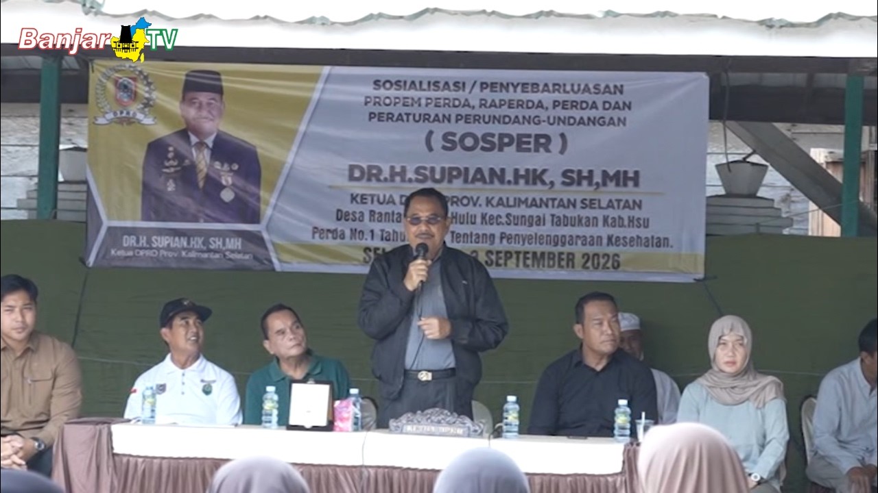 KETUA DPRD KALSEL SOSIALISASIKAN PERDA PENYELENGGARAAN KESEHATAN