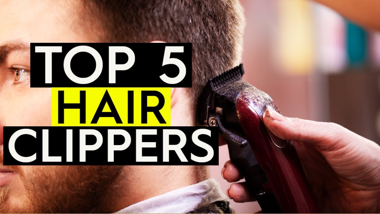 best hair clippers 2019