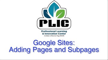Google Sites: Creating Additional Pages and Subpages