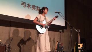 弓木英梨乃 plays Burn at 札幌ギターフェスタ2016