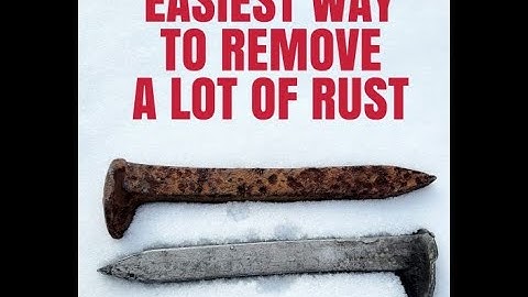 The Cheapest Method for Rust Removal Tested