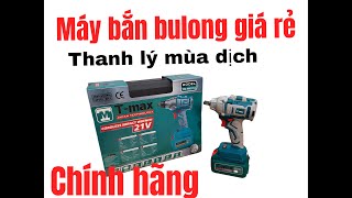 Thanh lý bulong hàng hãng giá rẻ , máy bắn bulong pin tmax tm iw21a , máy xây dựng duy lan