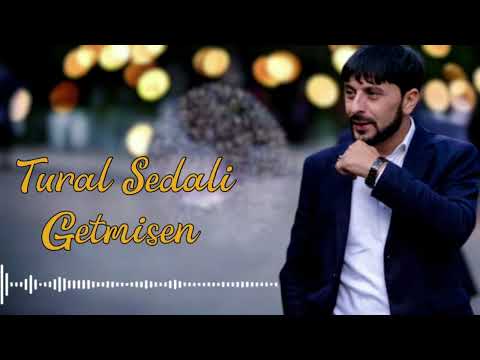 Tural Sedali - Getmisen 2024 (Resmi Musiqi)