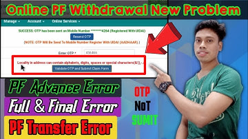 Locality in address can contain alphabets,digits,spaces or special characters | PF withdrawal proces