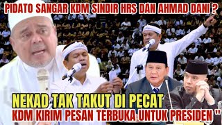 Download Lagu PIDATO SANGAR KDM INGATKAN PRESIDEN HINGGA SINDIR HRS \u0026 AHMAD DANI? MP3 Download Lagu PIDATO SANGAR KDM INGATKAN PRESIDEN HINGGA SINDIR HRS \u0026 AHMAD DANI? MP3