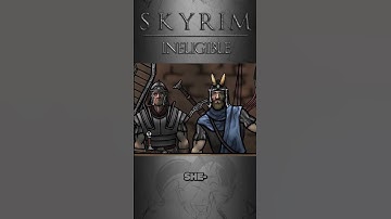 Senile Scribbles: Skyrim - Ineligible
