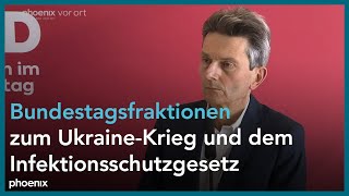Bundestagsfraktionen zum Ukraine-Krieg und dem Infektionsschutzgesetz