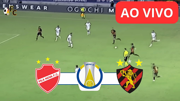 ASSISTIR VILA NOVA X SPORT AO VIVO COM IMAGENS | BRASILEIRÃO SÉRIE B 2024