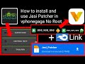 How to install and use Jasi Patcher in Vphonegaga
