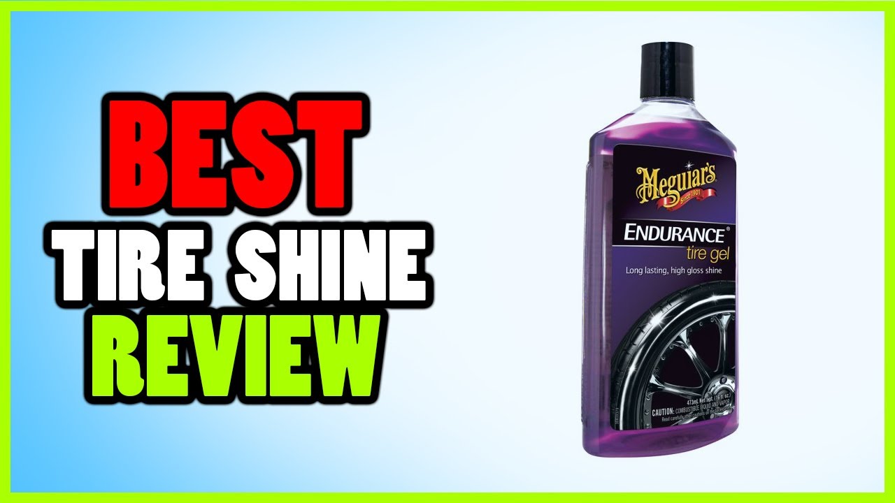 Best Tire Shine Review 2022 ⭐⭐ Top 5 Tire Shine Picks YouTube