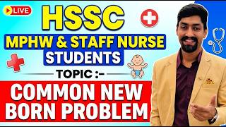 HSSC MPHW & NURSING OFFICER SPECIAL CLASSES | COMMON NEWBORN PROBLEM MCQ
