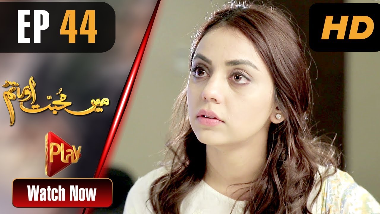 Mein Muhabbat Aur Tum - Episode 44 Play Tv