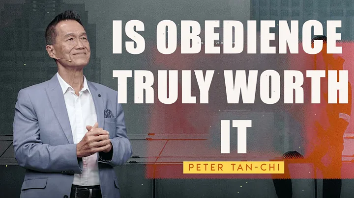 Is Obedience Truly Worth It  Peter Tan-Chi