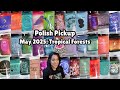 Polish Pickup May 2025 Tropical Forests Polish Pickup May 2025 Tropical Forests