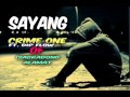 SAYANG BY CRIME ONE FT.DIP FLOW OF S.A FAMILIA