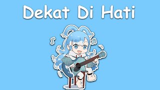 〖Kobo Kanaeru〗RAN - Dekat Di Hati (with Lyrics)