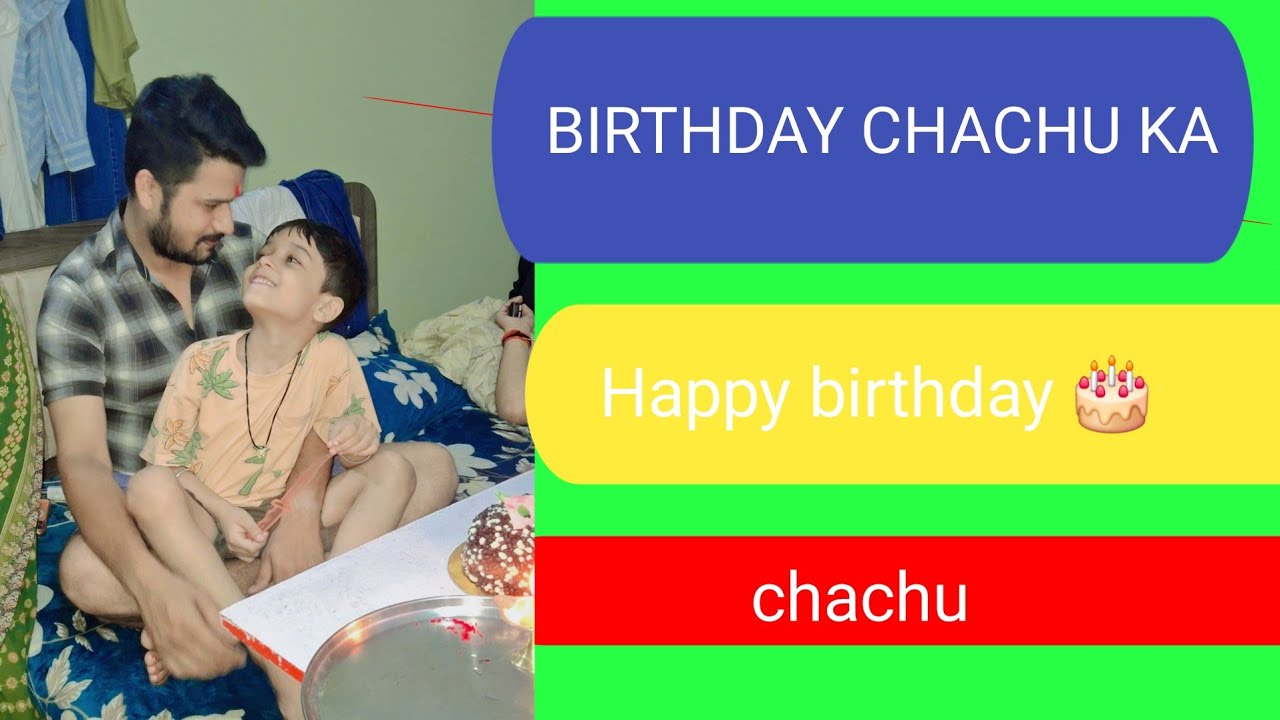 Rat 12 bje Birthday celebration huaa chachu ka - YouTube