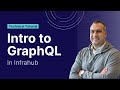 Intro to GraphQL in Infrahub