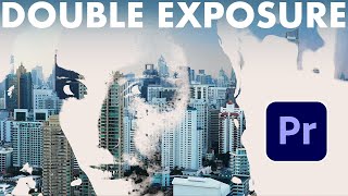 Famous How to create Cool Double Exposure Effects in Adobe Premiere Pro Wealth