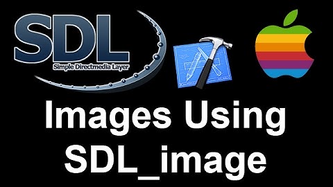 SDL 2 Tutorial 4a - Drawing An Image Using SDL_image [MAC]