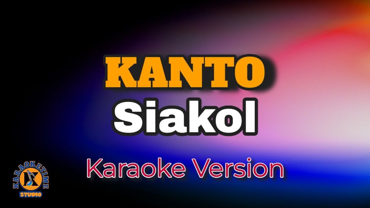 KANTO Siakol (Karaoke Version) YouTube